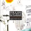 PER A UNA HISTORIA DE GIRONA. UNA BIBLIOGRAFIA BASICA | 9788496766563 | NADAL I FARRERAS, JOAQUIM