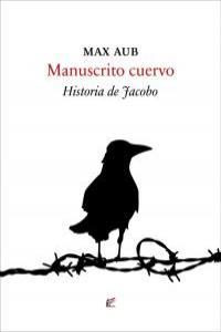 MANUSCRITO CUERVO. HISTORIA DE JACOBO | 9788495430410 | AUB, MAX
