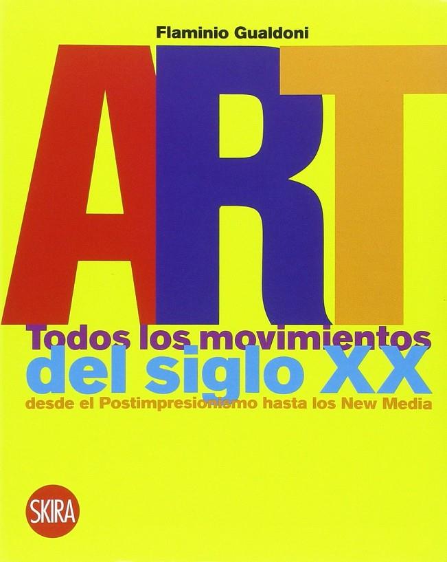 ART. TODOS LOS MOVIMIENTOS DEL SIGLO XX | 9788861308039 | GUALDONI, FLAMINIO