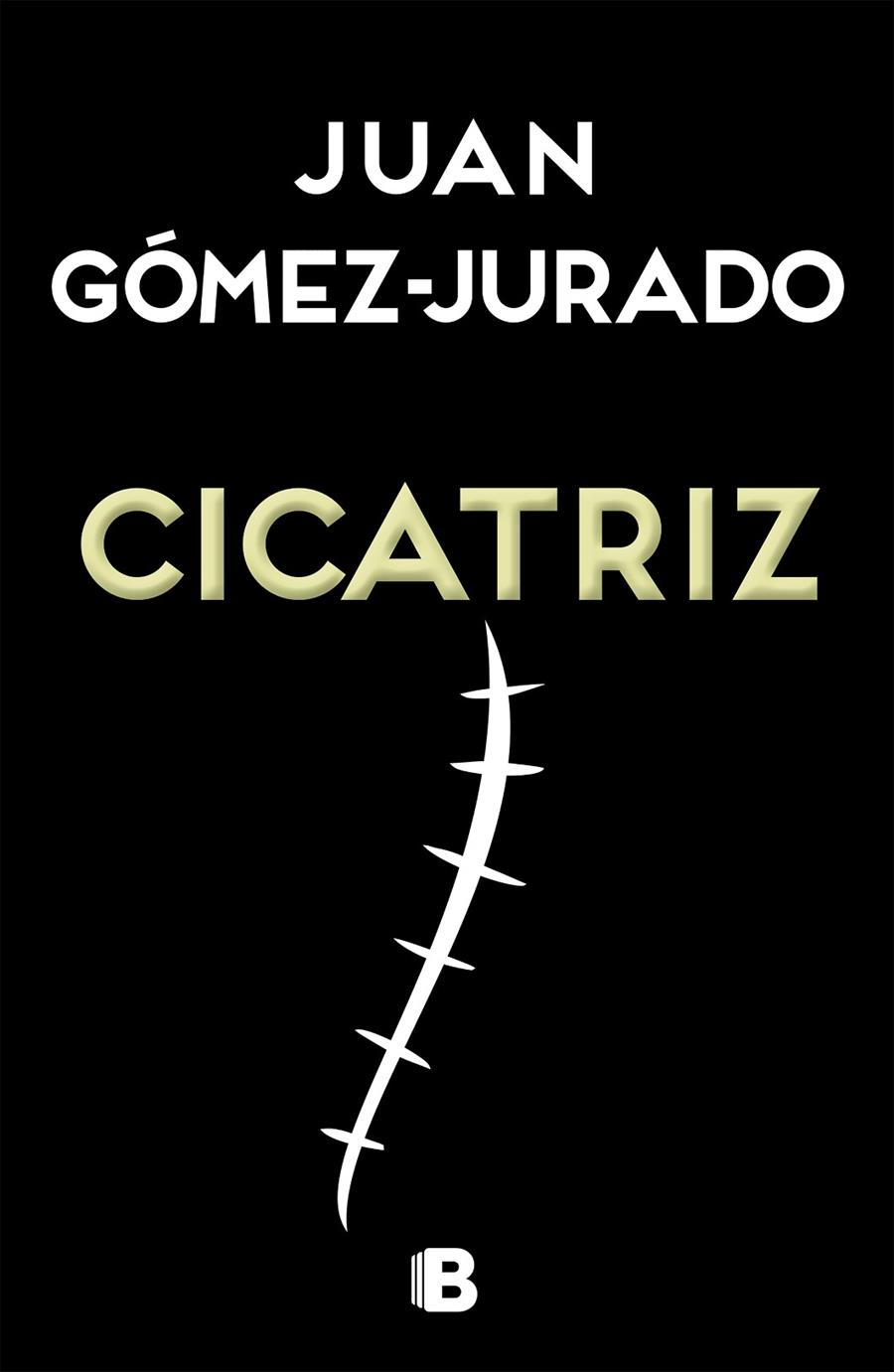 CICATRIZ | 9788466657990 | GÓMEZ-JURADO, JUAN 