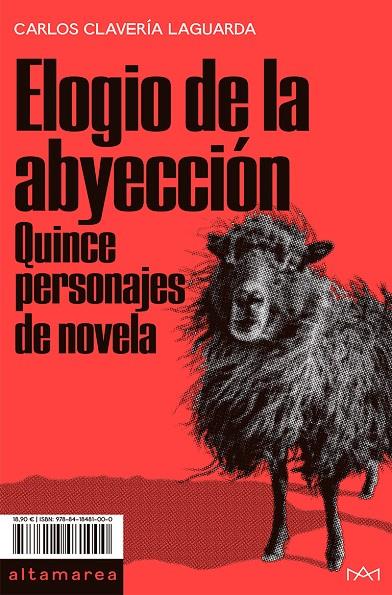 ELOGIO DE LA ABYECCION. QUINCE PERSONAJES DE NOVELA | 9788418481000 | CLAVERIA LAGUARDA, CARLOS