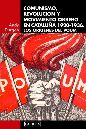 COMUNISMO, REVOLUCION Y MOVIMIENTO OBRERO EN CATALUÑA | 9788475849867 | DURGAN, ANDY