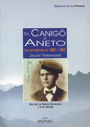 DEL CANIGO AL ANETO. LAS EXCURSIONES DE 1882 Y 1883 | 9788497430845 | VERDAGUER, JACINT