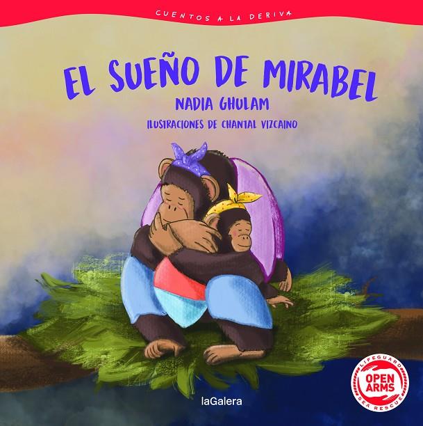 CUENTOS A LA DERIVA 3. EL SUEÑO DE MIRABEL | 9788424674625 | GHULAM, NADIA / VIZCAINO, CHANTAL