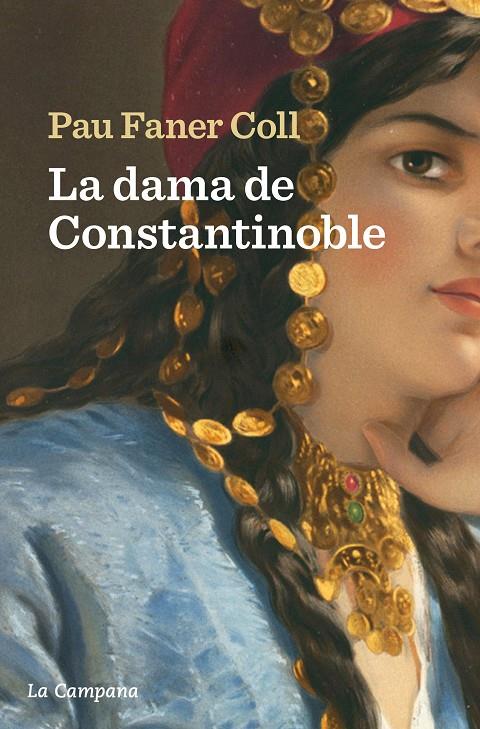 DAMA DE CONSTANTINOBLE, LA  | 9788419245793 | FANER COLL, PAU