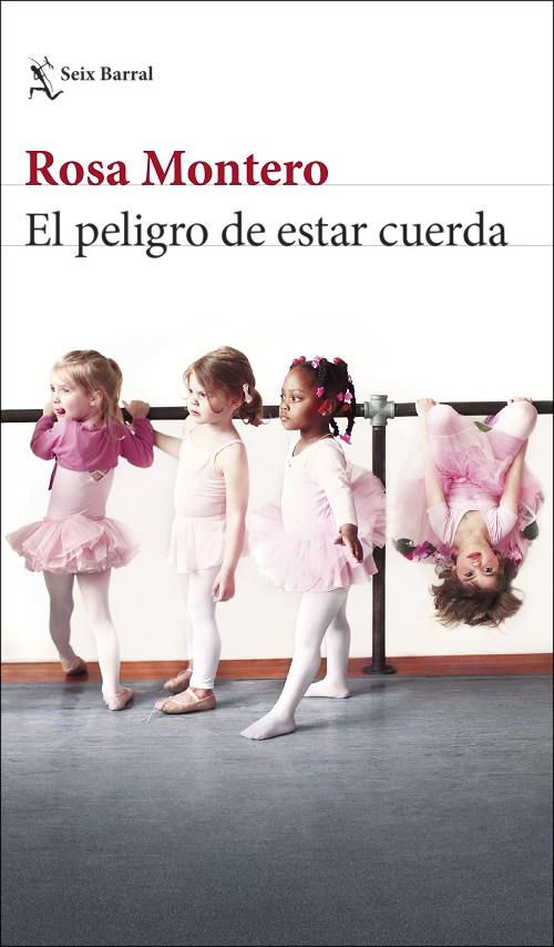 PELIGRO DE ESTAR CUERDA, EL  | 9788432240645 | MONTERO, ROSA