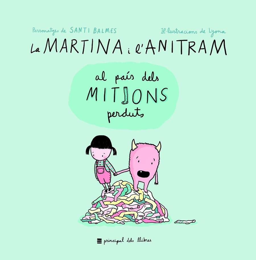 MARTINA I L'ANITRAM AL PAIS DELS MITJONS PERDUTS, LA | 9788416223855 | BALMES, SANTI - LYONA