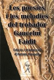 POESIES I LES MELODIES DEL TROBADOR GAUCELM FAIDIT, LES | 9788496786073 | ROSSELL, ANTONI (ED)