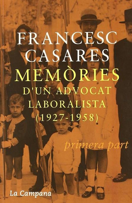MEMORIES D'UN ADVOCAT LABORALISTA (1927-1958) 1ª PART | 9788495616869 | CASARES, FRANCESC