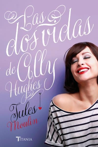 DOS VIDAS DE ALLY HUGHES, LAS | 9788492916962 | MOULIN, JULES