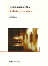 A L'HOTEL, A DESHORA | 9788494249563 | SANCHEZ-MUSTICH, CELIA