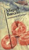 MIQUEL BARCELO : SENTIMIENTO DEL TIEMPO | 9788497562065 | JUNCOSA CIRER, ENRIQUE (1961- )