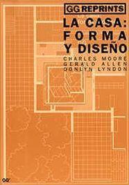 CASA, LA: FORMA Y DISEÑO | 9788425217999 | MOORE, CHARLES