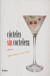 COCTELES SIN COCTELERA ... Y ALGO MAS | 9788425340314 | CABRERA, DIEGO; RIPSON, JOOST