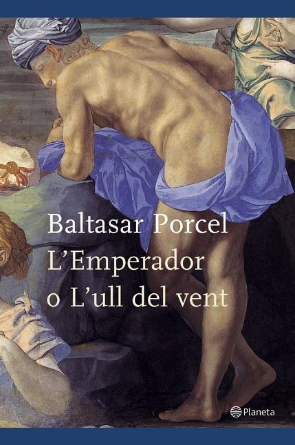 EMPERADOR O L'ULL DEL VENT, L' | 9788497081344 | PORCEL, BALTASAR (1937- )