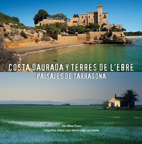 COSTA DAURADA I TERRES DE L'EBRE | 9788497859141 | PUJALS I VALLBE, JOAN MARIA