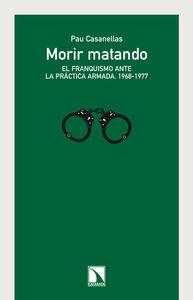 MORIR MATANDO | 9788483198827 | CASANELLAS, PAU