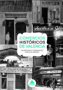 COMERCIOS HISTORICOS DE VALENCIA | 9788416130085 | FERNANDEZ, GUIMERSINDO