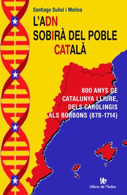 ADN SOBIRA DEL POBLE CATALA, L'. 800 ANYS DE CATALUNYA LLIUR | 9788494325793 | SUÑOL I MOLINA, SANTIAGO