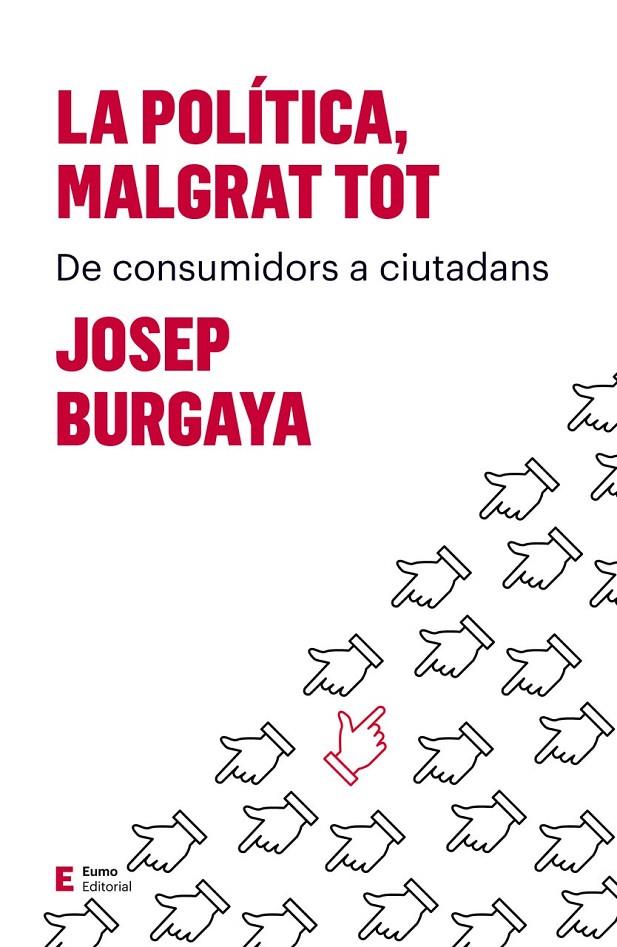 POLITICA, MALGRAT TOT, LA | 9788497666527 | BURGAYA, JOSEP