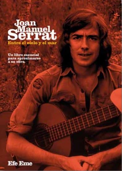 JOAN MANUEL SERRAT, ENTRE EL CIELO Y EL MAR | 9788495749468 | VARIOS AUTORES