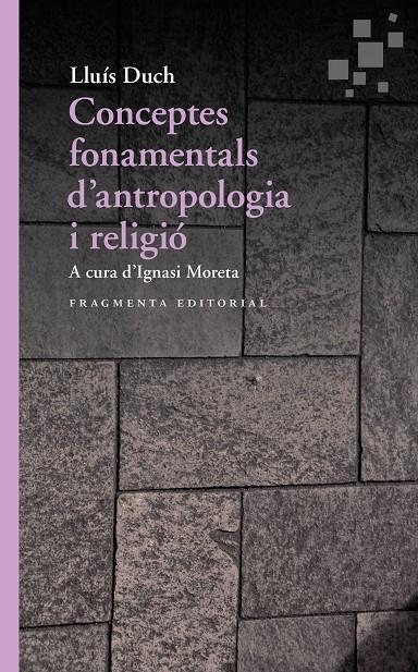 CONCEPTES FONAMENTALS D’ANTROPOLOGIA I RELIGIO | 9788417796167 | DUCH, LLUIS