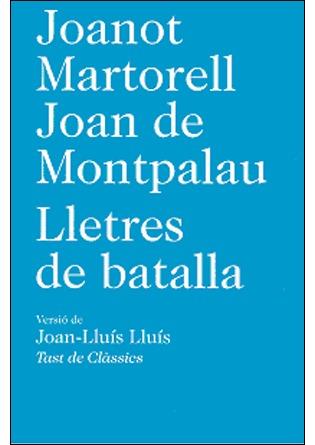 LLETRES DE BATALLA | 9788472267879 | MARTORELL, JOANOT - MONTPALAU, JOAN DE