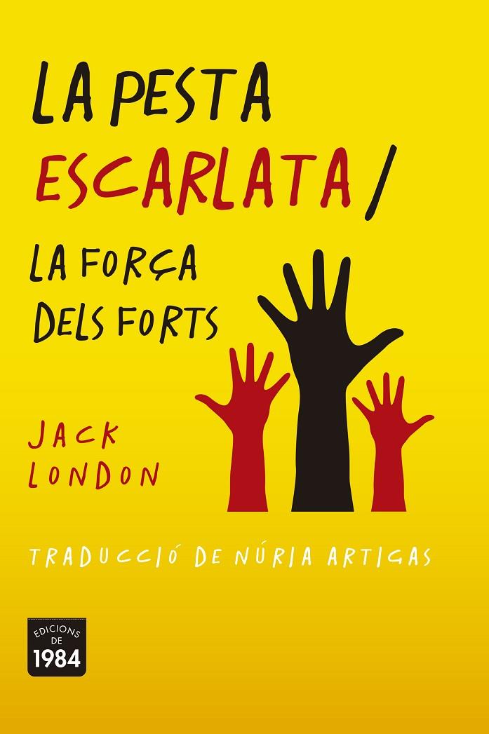 PESTA ESCARLATA, LA / LA FORÇA DELS FORTS | 9788416987788 | LONDON, JACK