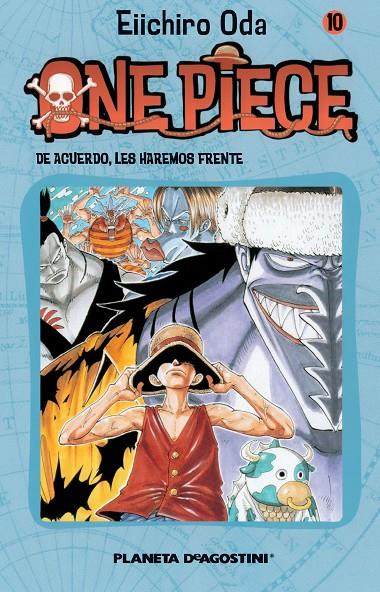 ONE PIECE 10, DE ACUERDO LES HAREMOS FRENTE | 9788468471617 | ODA, EIICHIRO