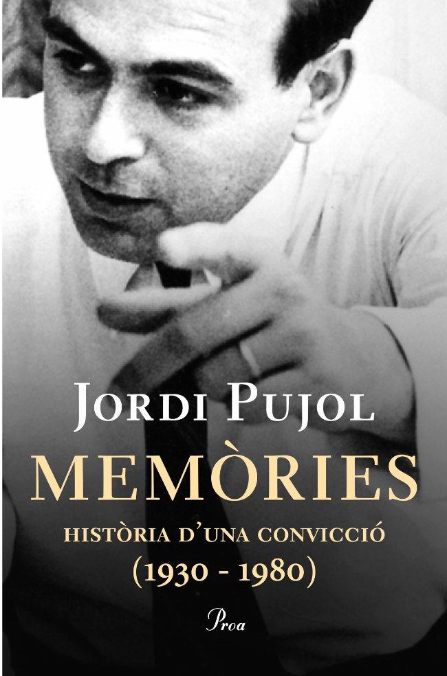 MEMORIES (1930-1980). HISTORIA D'UNA CONVICCIO | 9788484370451 | PUJOL, JORDI