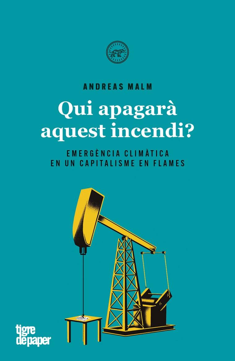 QUI APAGARA AQUEST INCENDI? | 9788416855858 | MALM, ANDREAS