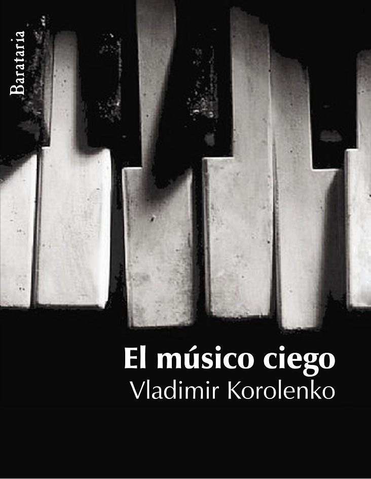 MUSICO CIEGO, EL | 9788495764768 | KOROLENKO, VLADIMIR GALAKTIONOVICH