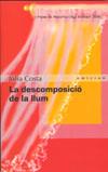 DESCOMPOSICIO DE LA LLUM, LA | 9788496496385 | COSTA, JULIA (1948- )
