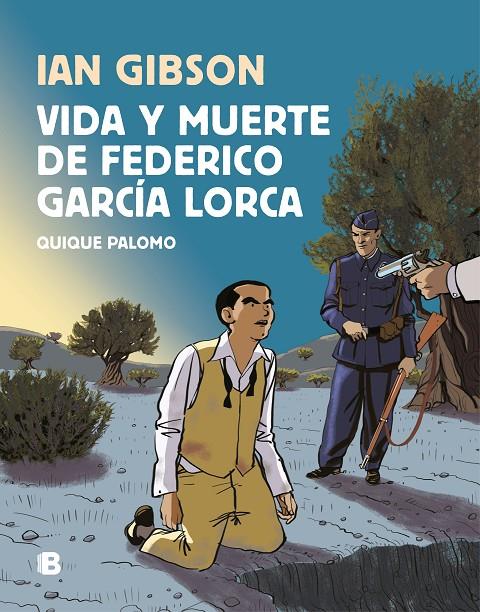 VIDA Y MUERTE DE FEDERICO GARCIA LORCA | 9788466665087 | GIBSON, IAN; PALOMO, QUIQUE