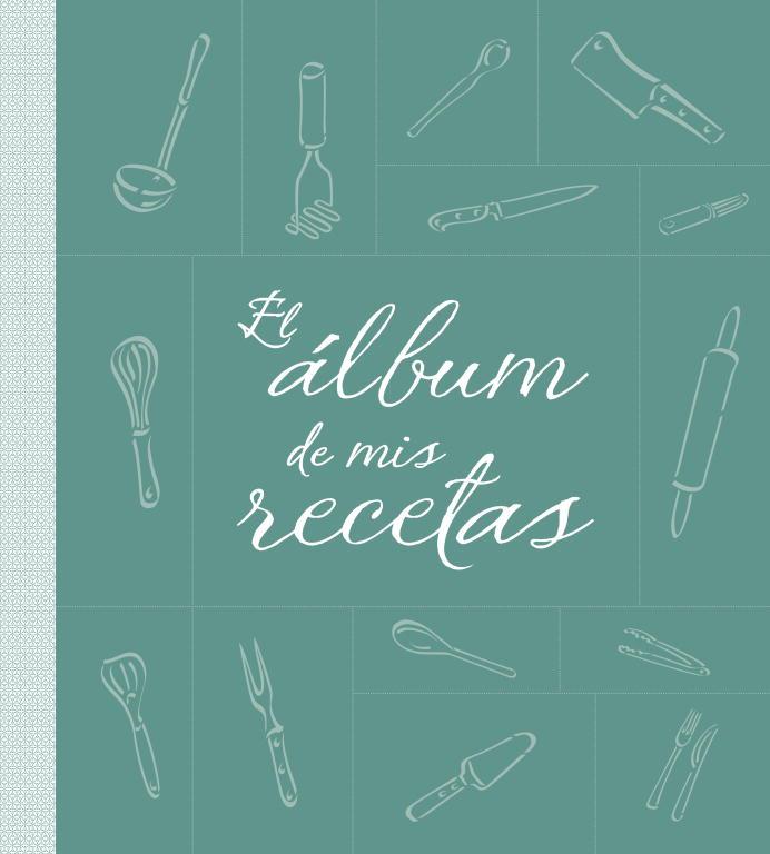 ALBUM DE MIS RECETAS, EL | 9788425344251 | VVAA