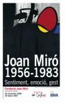JOAN MIRO. 1956-1983. SENTIMENT, EMOCIO, GEST | 9788493473020 | MIRO, JOAN