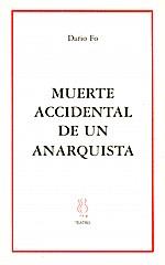 MUERTE ACCIDENTAL DE UN ANARQUISTA | 9788489753778 | FO, DARIO