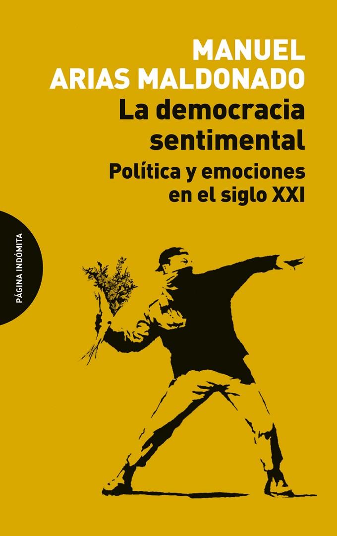 DEMOCRACIA SENTIMENTAL, LA | 9788494481659 | ARIAS MALDONADO, MANUEL