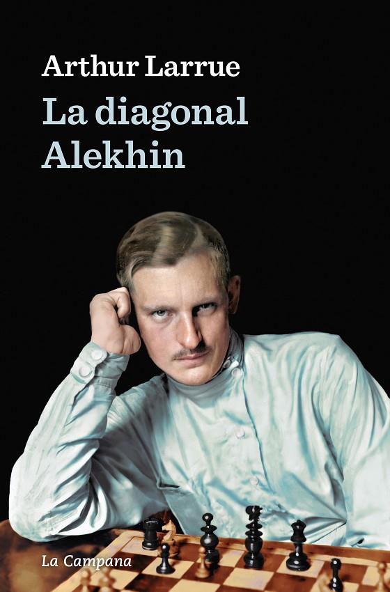 DIAGONAL ALEKHIN, LA (CAT) | 9788418226441 | LARRUE, ARTHUR