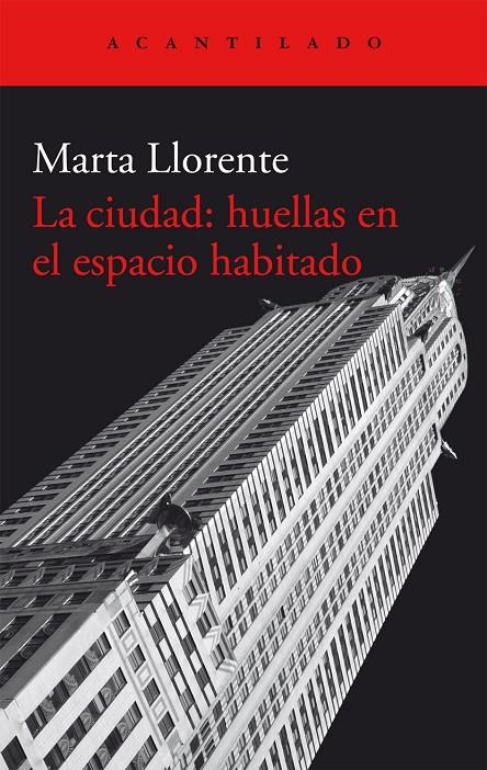 CIUDAD, LA : HUELLAS EN EL ESPACIO HABITADO | 9788416011582 | LLORENTE DIAZ, MARTA