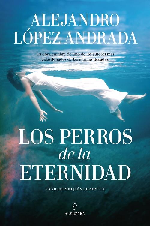 PERROS DE LA ETERNIDAD, LOS | 9788416776238 | LOPEZ ANDRADA, ALEJANDRO