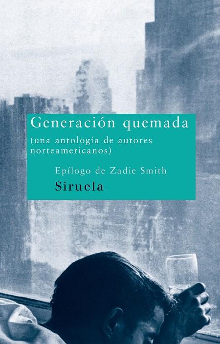 GENERACION QUEMADA : UNA ANTOLOGIA DE AUTORES NORTEAMERICANO | 9788478448456 | SAUNDERS, GEORGE