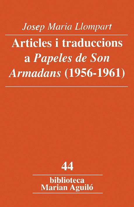 ARTICLES I TRADUCCIONS A "PAPELES DE SON ARMADANS" (1956-1961) | 9788484159490 | LLOMPART, JOSEP M. (1925-1993)