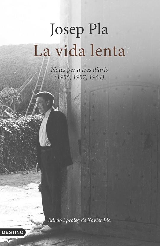 VIDA LENTA, LA. NOTES PER A TRES DIARIS (1956-1957-1964) | 9788497102520 | PLA, JOSEP
