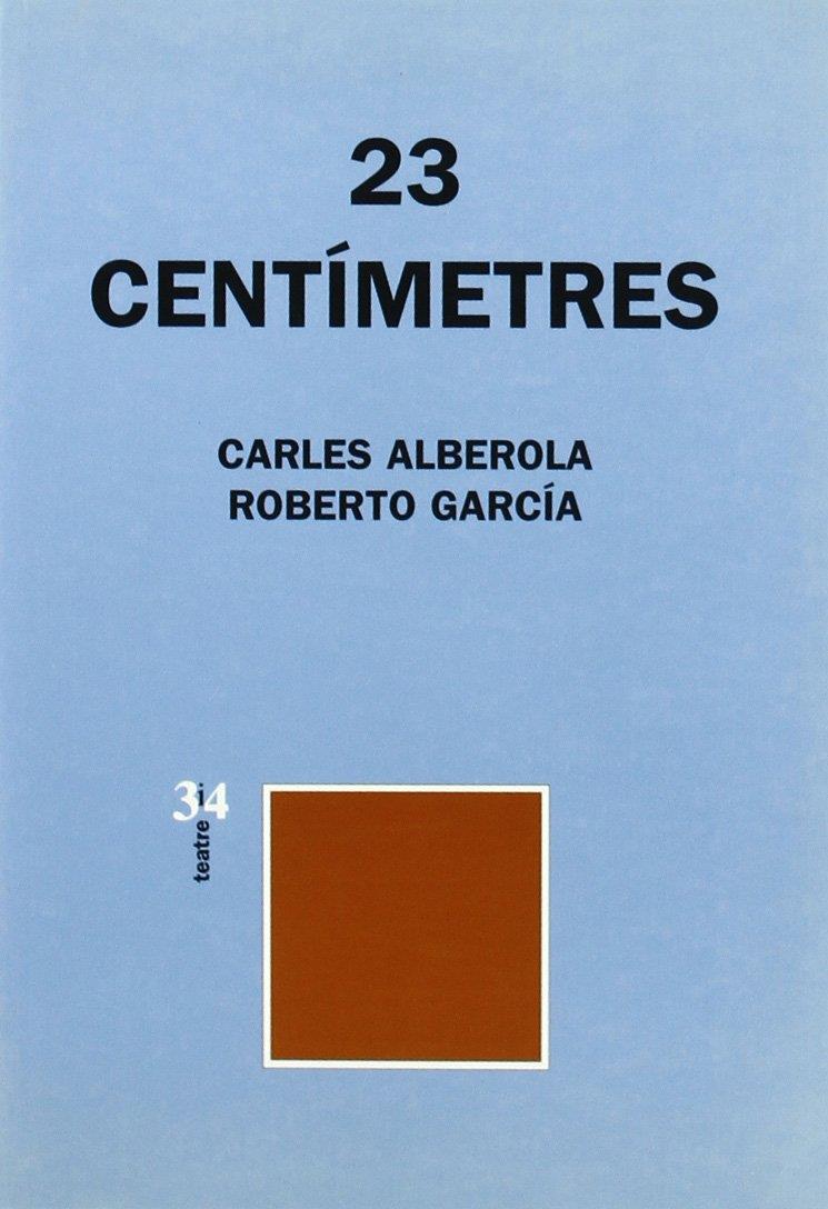 23 CENTIMETRES | 9788475026633 | ALBEROLA, CARLES - GARCIA, ROBERTO
