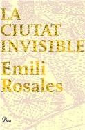CIUTAT INVISIBLE, LA (EDICIO ESPECIAL) | 9788484378549 | ROSALES, EMILI