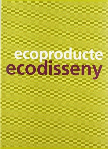 ECOPRODUCTE, ECODISSENY | 9788476091661 | MUSEU DE LES ARTS DECORATIVES (BARCELONA)