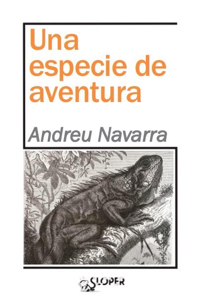 ESPECIE DE AVENTURA, UNA | 9788417200251 | NAVARRA, ANDREU