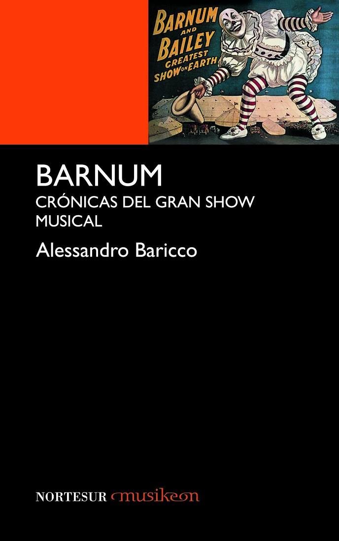 BARNUM : CRONICAS DEL GRAN SHOW MUSICAL | 9788493784195 | BARICCO, ALESSANDRO