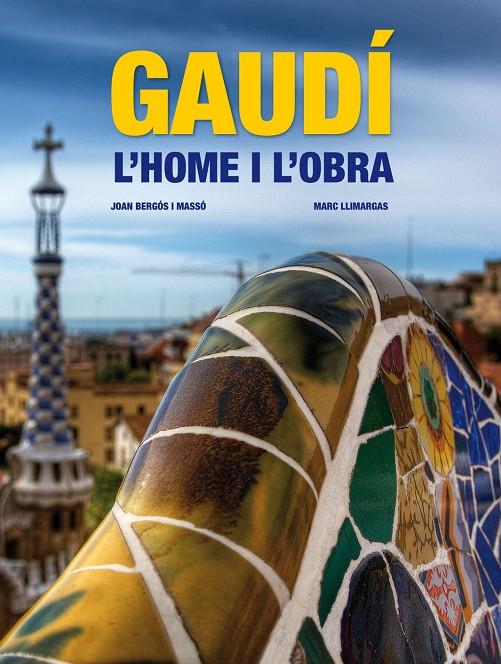 GAUDI. L'HOME I L'OBRA | 9788497857833 | BERGOS I MASSO, JOAN; LLIMARGAS, MARC